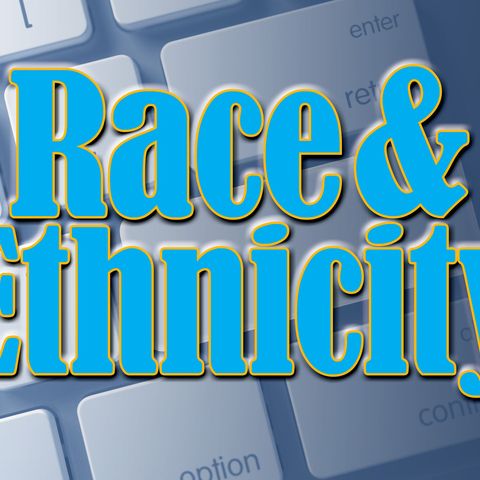 Race and Ethnicity