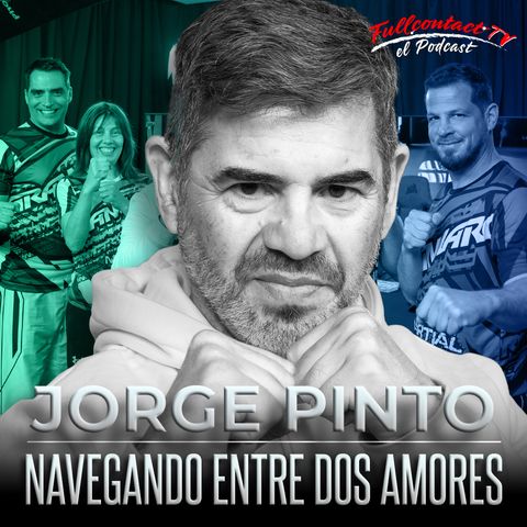 NAVEGANDO entre DOS AMORES | TAEKWONDO & JIU JITSU con JORGE PINTO