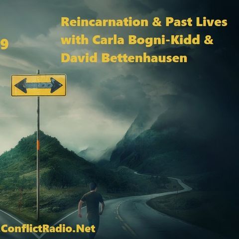 Episode 139  Reincarnation & Past Lives with David Bettenhausen & Carla Bogni Kidd