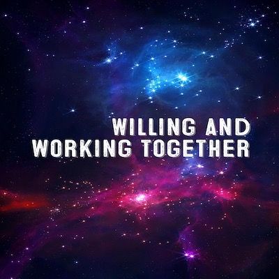 Willing and Working Together...