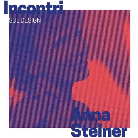 Incontri sul Design - Anna Steiner