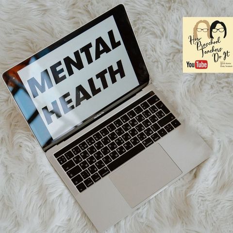 84: Mental Health & Reopening Schools-Not Such an Easy Fix