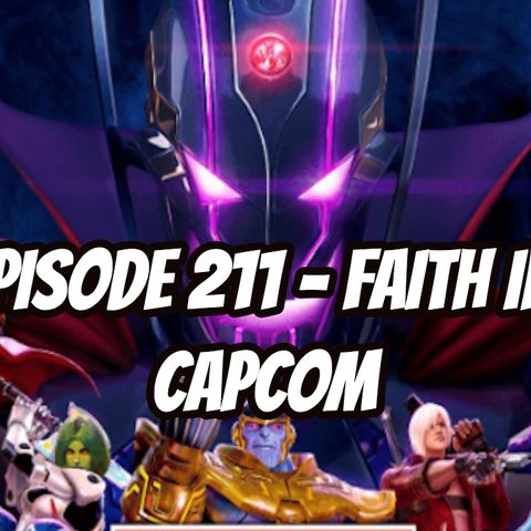 Episode 211 - Faith in Capcom