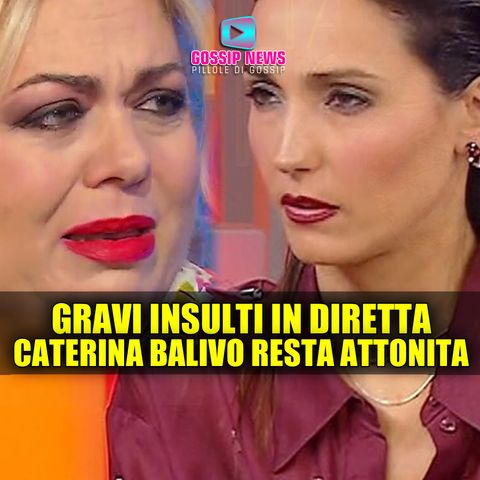 Gravi Insulti in Diretta: Caterina Balivo Senza Parole!