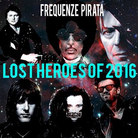 #88 Frequenze Pirata - Lost Heroes of 2016 [12.01.2017]
