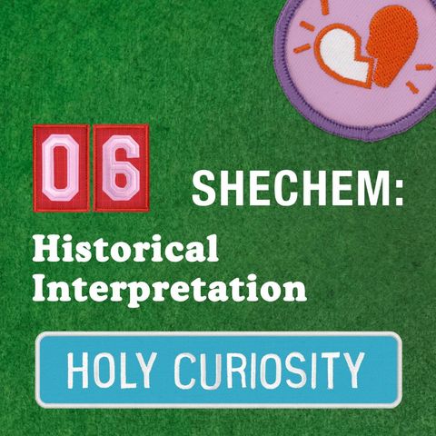 Shechem BONUS: Historical Interpretation with Dr. Beth Allison Barr and Dr. Sandra Glahn