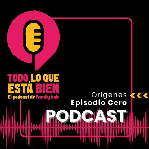 Episodio 0 - Orígenes