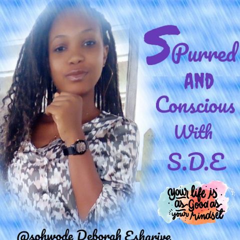 Spurred And Conscious With S.D.E:s1E6