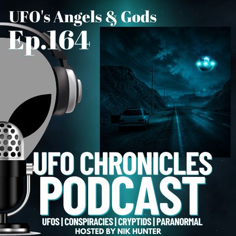 Ep.164 UFO’s Angels & Gods artwork