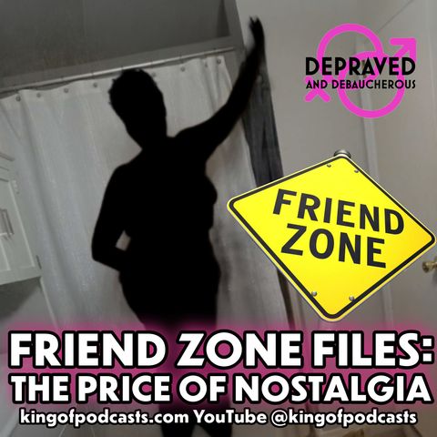Friend Zone Files: The Price of Nostalgia
