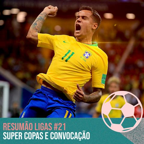 Supercopas e Convocação #21