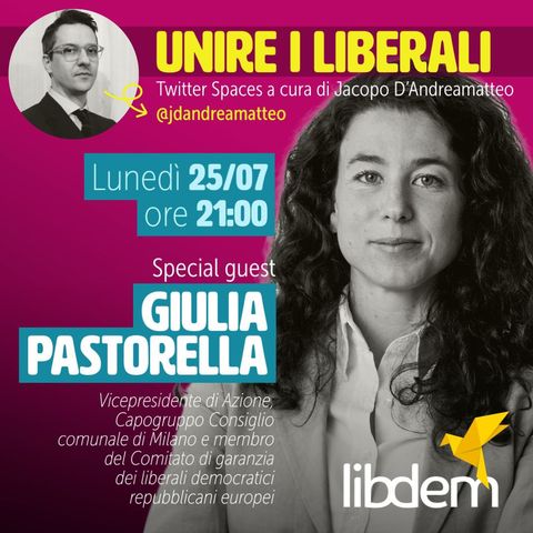 Unire i liberali, con Giulia Pastorella