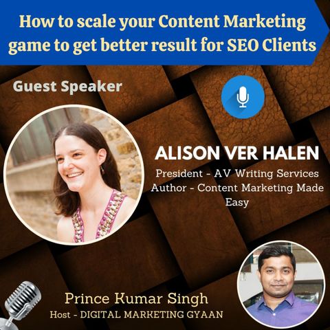 How to scale your Content Marketing game to get better Result for SEO Clients with Alison Ver Halen