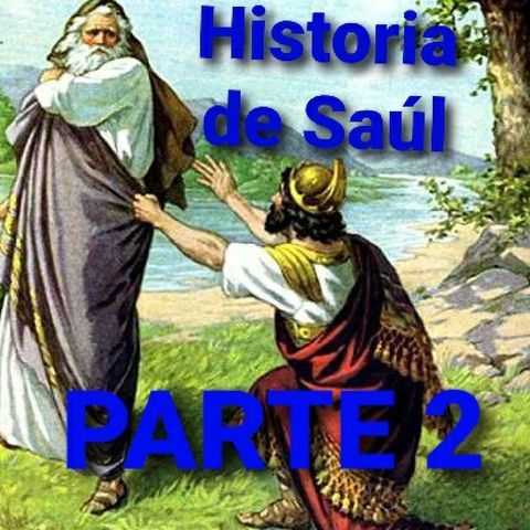 Historia De Saúl PARTE 2 - Alef-Tav: El Principio Y El Final