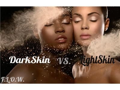 Dark skin vs Light skin