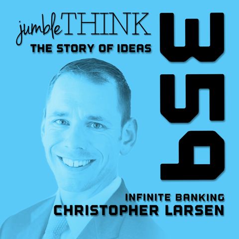 Infinite Banking with Christopher Larsen