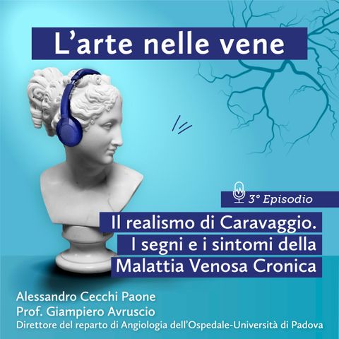 Il realismo del Caravaggio. Segni e sintomi della malattia venosa cronica.