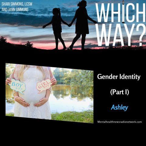 Gender Identity Series (Part I) - Ashley