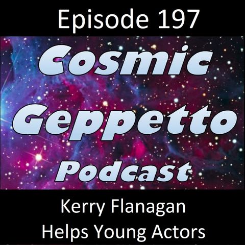 Episode 197 - Kerry Flanagan Helps Young Actors