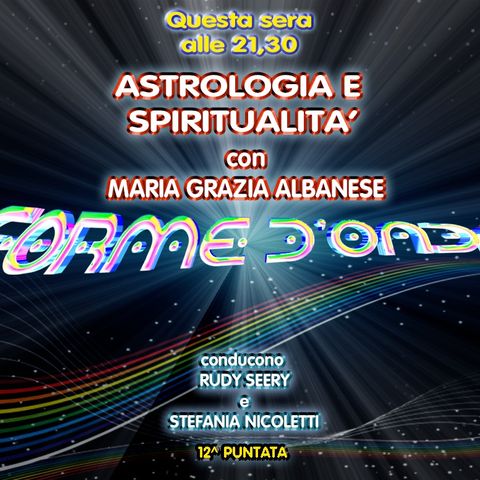 Forme d'Onda - Maria Grazia Albanese - Astrologia e Spiritualità - 10-01-2019
