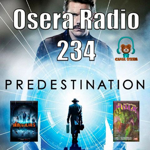 Predestination Los Irregulares Hulk Inmortal en Osera Radio 234