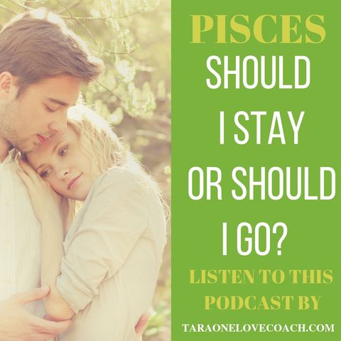 Pisces should I stay or go?🤷‍♀️ take the risk!