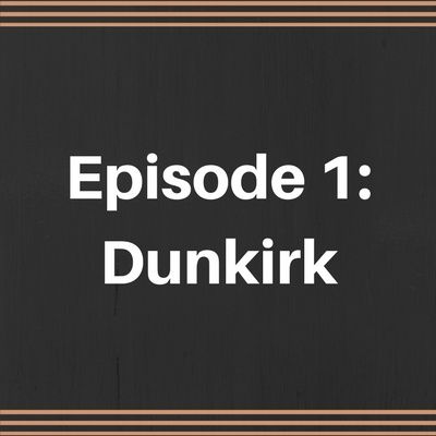 The Mov.ie Podcast! Episode 1: Dunkirk