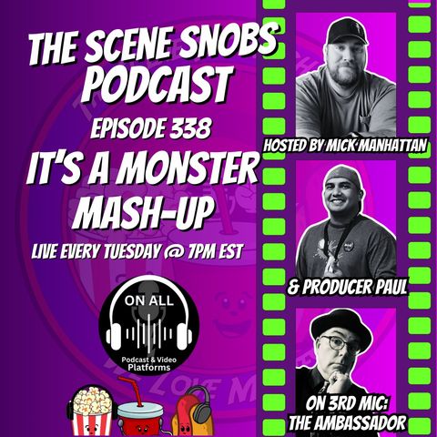 The Scene Snobs Podcast - It's A Monster Party