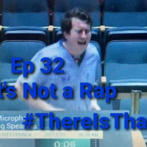 Ep 32 That's Not A Rap