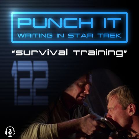 Punch It 132: Survival Training