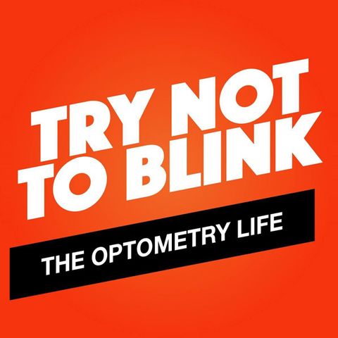 Try Not to Blink (Episode 14): Vision Therapy with Dr. Joanna Carter