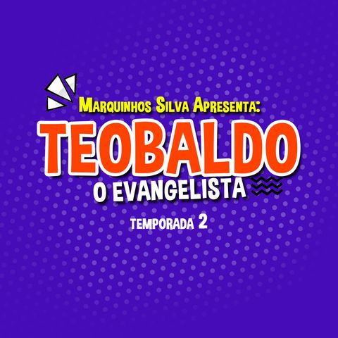 Teobaldo - O Evangelista: The Book Is On The Table