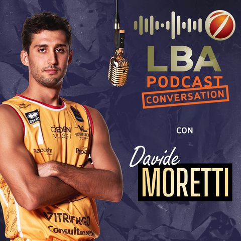 LBA Conversation - Davide Moretti