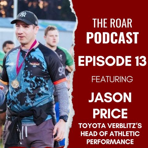 Ep 13 - The Roar with Jason Price