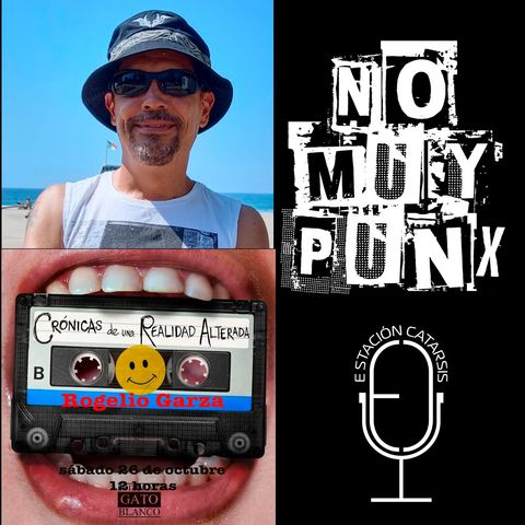 NoMuyPunx con Rogelio Garza