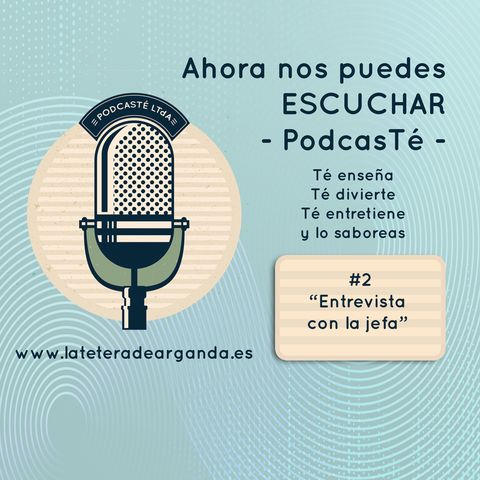 #2 Podcast entrevista con la jefa