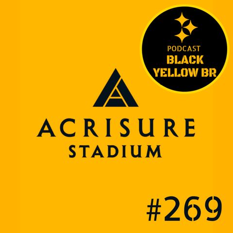 BlackYellowBR 269 - Acrisure Stadium, Contrato de Minkah, Ogunjobi no Steelers e FOFOCA