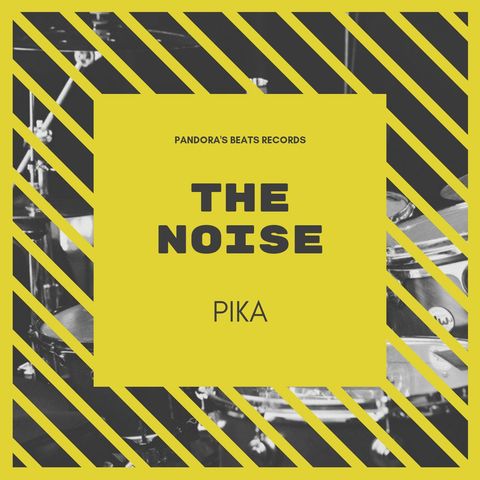 Pika - The Noise (Original Mix)