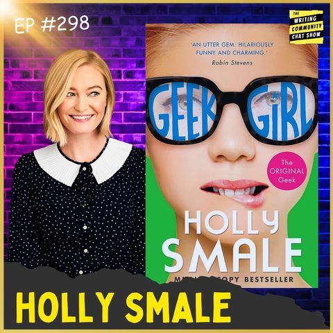 Meet Holly Smale. Geek Girl Author Shares Her Writing Journey!