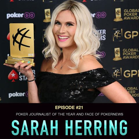 #21 Sarah Herring: Poker Journalist of the Year and Face of PokerNews