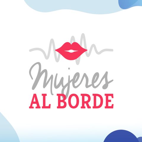 Mujeres al Borde - Lunes 01 de Julio (Completo)