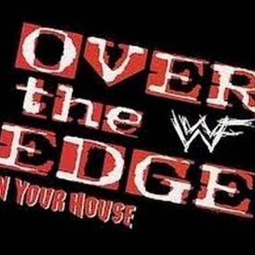 Ep. 108: WWF's Over The Edge (In Your House) 1998
