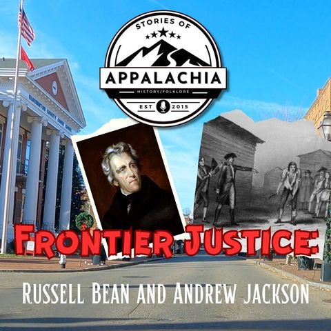 Frontier Justice: Russell Bean and Andrew Jackson