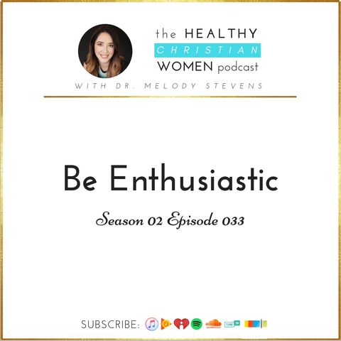 S02 E034: Be Enthusiastic