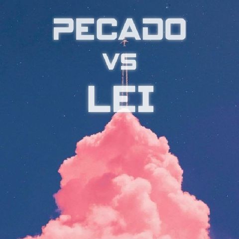 #2 PECADO vs LEI