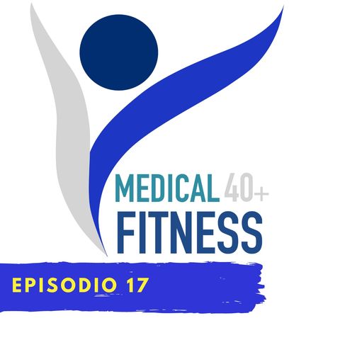 Episodio 17 - Protocollo d'allenamento Fitness 40+ che fa regredire l' osteoporosi
