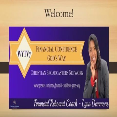 WYTV7 Financial Confidence God's Way #7 Turn Your Credit Around