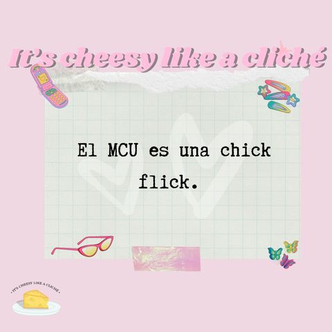 03x11 El MCU es una chick flick