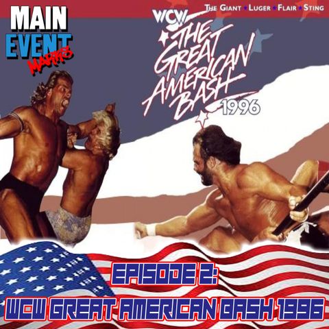 Episode 2: WCW Great American Bash 1996