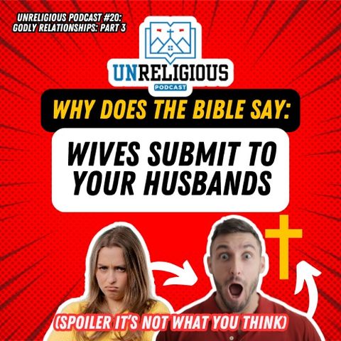 #20 - SUBMIT... please (love part 3) / Godly Marriage